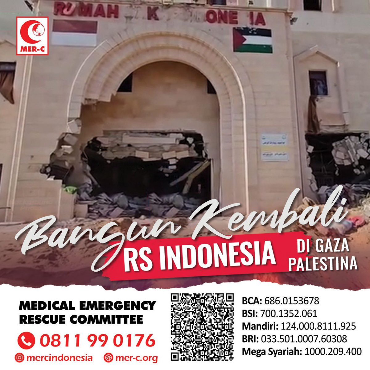mercindonesia's tweet image. BANGUN KEMBALI RS INDONESIA DI GAZA PALESTINA

Salurkan bantuan &amp;amp; donasi anda
BCA: 686.0153678 
Bank Mandiri: 124.000.8111.925 
BSI: 700.1352.061 
BRI: 033.501.0007.60308 
Mega Syariah: 1000.209.400

Semua rekening atas nama : Medical Emergency Rescue Committee

Call Center :…
