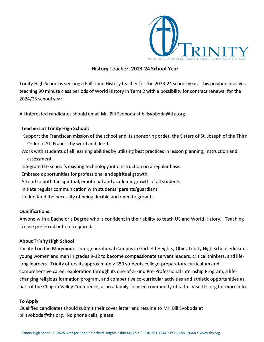 Trinity High School is searching for a History teacher for the second term of the 23/24 school year.  This position has potential to renew in the 24/25 school year.  If you're confident in your abilities to teach high school history, please email our principal Mr. Bill Svoboda