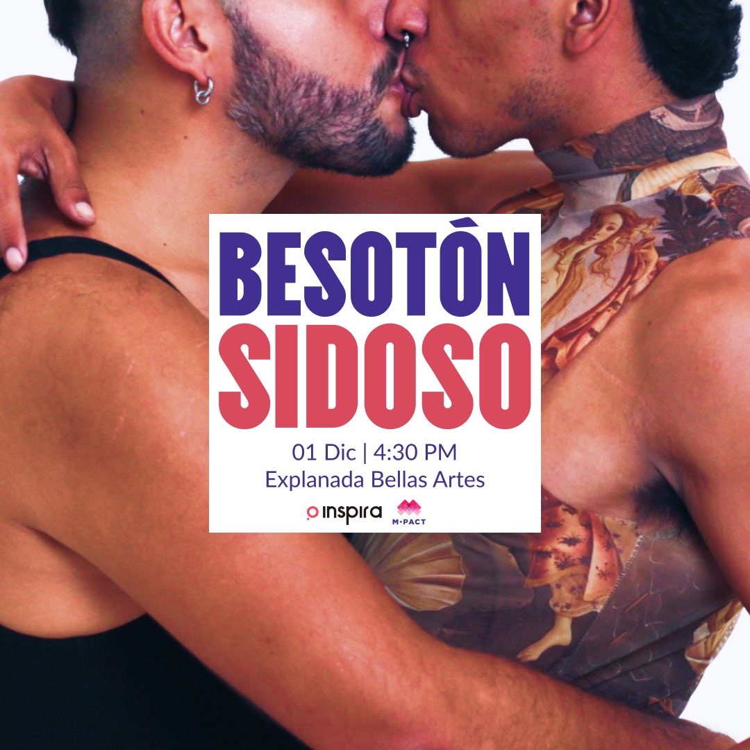 mpactglobal's tweet photo. Súmate al Besotón Sidoso este 1° de diciembre a las 4:30 pm en la explanada de Bellas Artes. Expresemos con libertad y orgullo nuestra sexualidad y visibilicemos el derecho al placer de las personas con #VIH @InspiraCambioAC #WorldAIDSDay #Queer #Gay #sidodo #trans #bisexual ✊🏽 https://t.co/S27AGmxXCi
