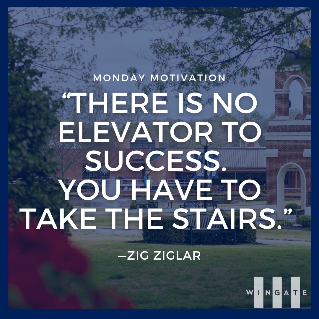 WingateUniv's tweet photo. ✨Monday Motivation ✨
“There is no elevator to success. You have to take the stairs.” —Zig Ziglar
.
#MondayMotivation #WingateUniv #LabOfDifferenceMaking #OneDog https://t.co/e6YcXeeEqi