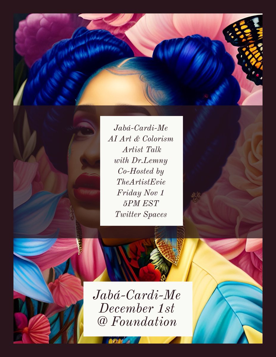 🇩🇴drlemny.eth (Dorje Gyatso) (@lem__ny) on Twitter photo GM!🤎🤍🖤
You’re invited 2 an artist talk w <a href="/TheArtistEvie/">Evie | theartistevie.eth</a> 🩷 & me!
••Jabá-Cardi-Me••
<a href="/iamcardib/">Cardi B</a>
Art Drop <a href="/foundation/">Foundation 🌐</a> ✨
✨Friday Nov 1st 5PM EST✨
Requesting your presence 🥰
Do set your reminder ⬇️
x.com/i/spaces/1DXxy…
#AIArtCommuity #aiart #colorism #ArtistOnX GM!🤎🤍🖤
You’re invited 2 an artist talk w <a href="/TheArtistEvie/">Evie | theartistevie.eth</a> 🩷 & me!
••Jabá-Cardi-Me••
<a href="/iamcardib/">Cardi B</a>
Art Drop <a href="/foundation/">Foundation 🌐</a> ✨
✨Friday Nov 1st 5PM EST✨
Requesting your presence 🥰
Do set your reminder ⬇️
x.com/i/spaces/1DXxy…
#AIArtCommuity #aiart #colorism #ArtistOnX