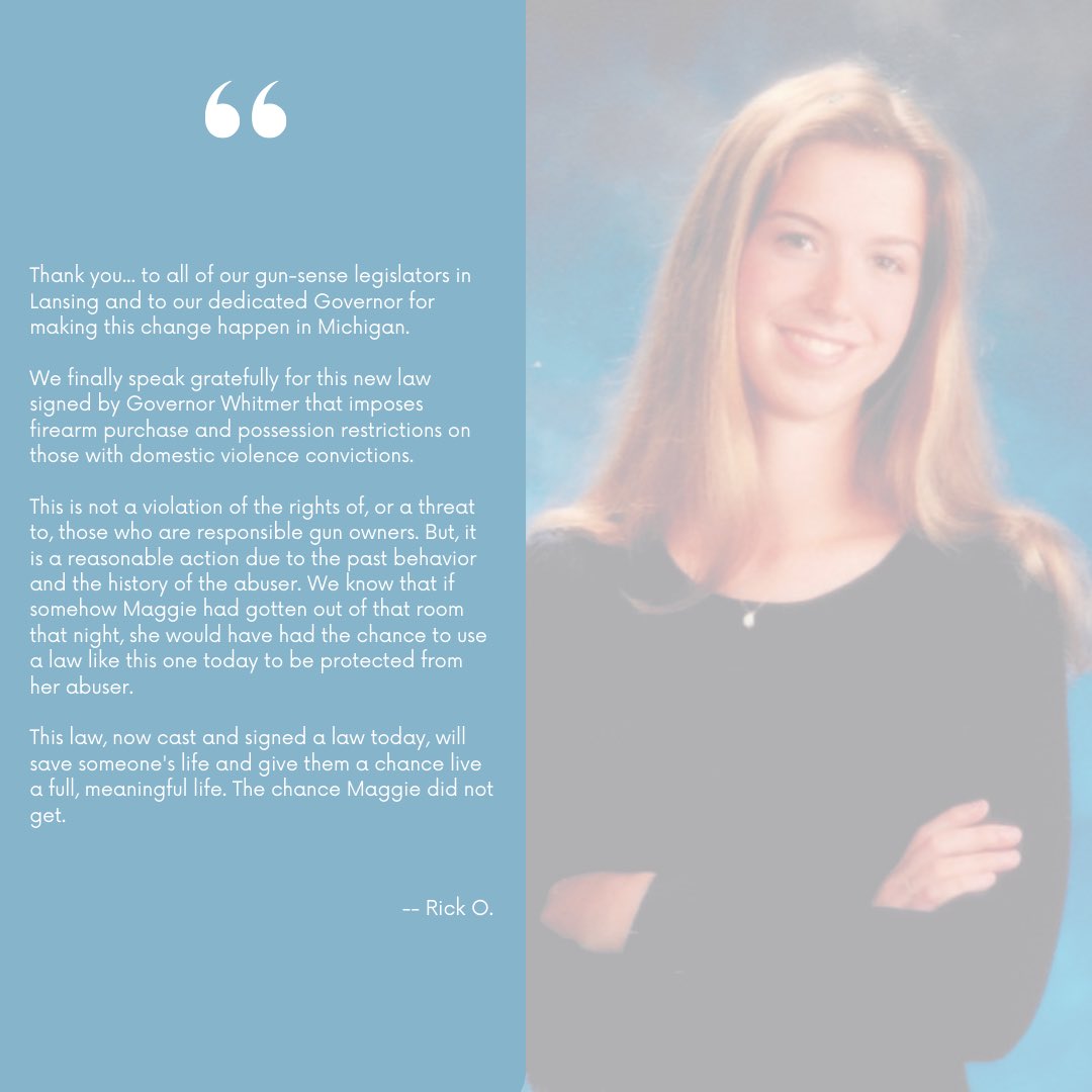 Last week I signed bipartisan, commonsense gun violence prevention bills that prevent those convicted of domestic violence from buying, owning, or transporting firearms for eight years after sentencing.

We did it for families like Maggie’s.