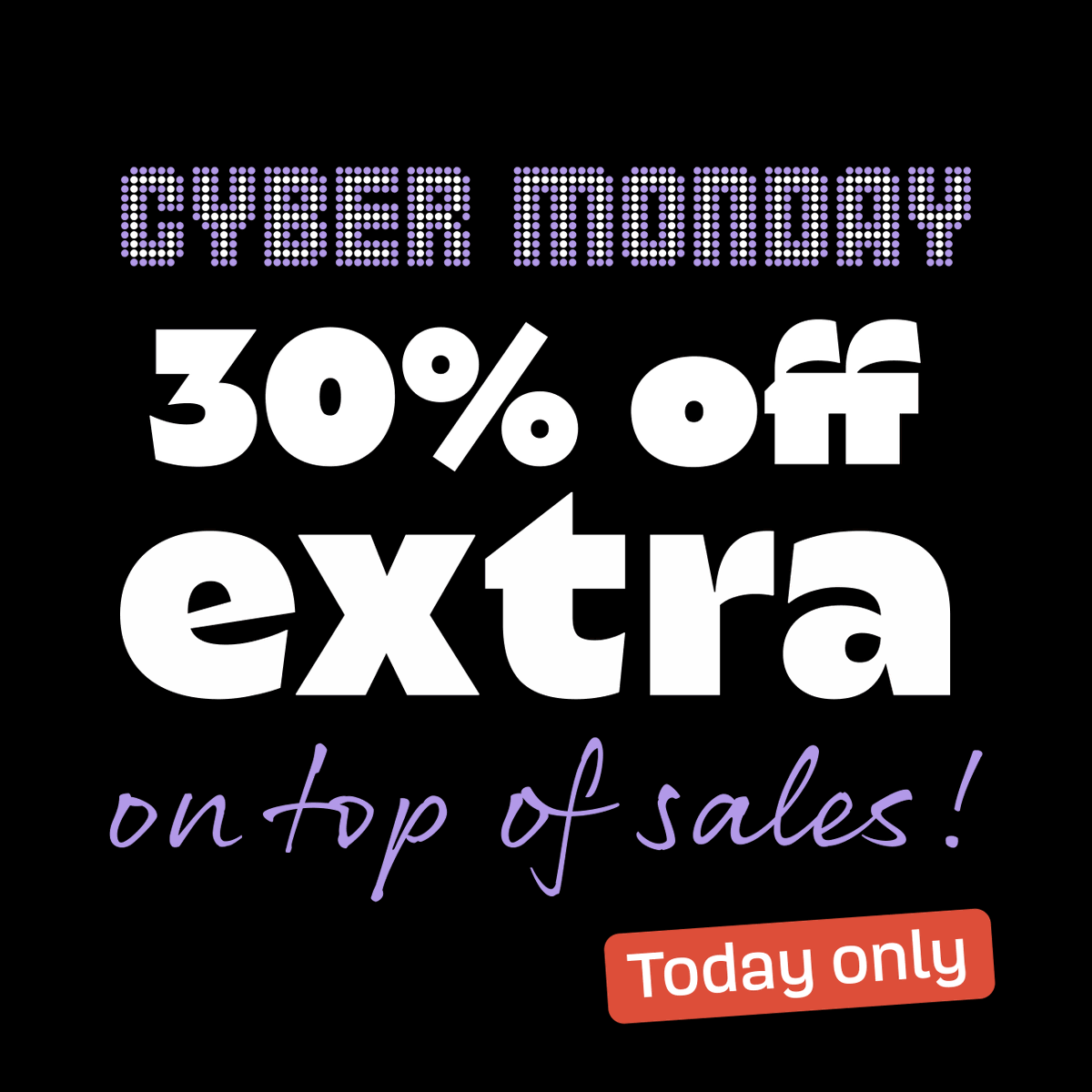 🚨 Today only, take an EXTRA 30% off!

Yes, you get 30% off fonts from 66 foundries, both for on sale and fully priced fonts!

Start shopping now! Go to ilovetypography.com