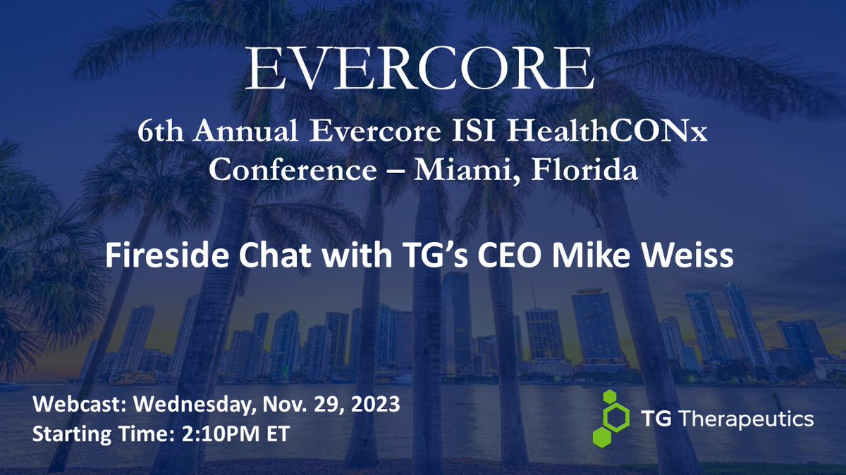 TGTherapeutics's tweet photo. #SaveTheDate Join our CEO Mike Weiss for a Fireside Chat during the 6th Annual Evercore ISI HealthCONx Conference on Wednesday, November 29th at 2:10PM ET. Webcast at: https://t.co/7lkMzvM84h $TGTX #EvercoreISI #FearlessForPatients https://t.co/5kHiqRE74K