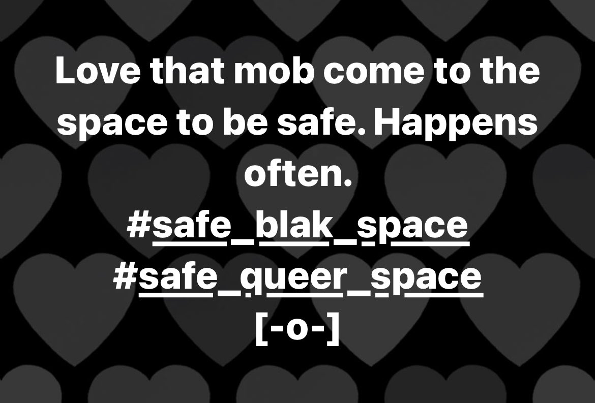 #safe_blak_space
#safe_queer_space
#safe_trans_space