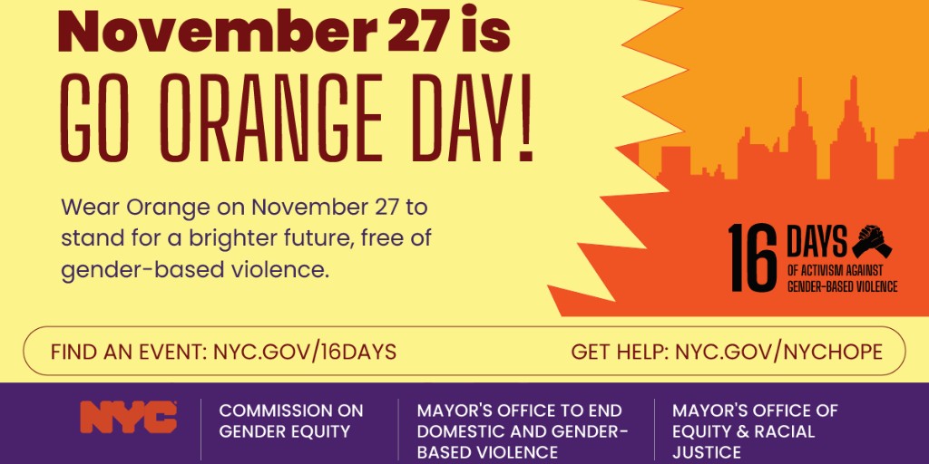 🔆 🍊📣 It’s #GoOrangeDay to end gender-based violence (GBV). Wear orange & post a photo in support of ending GBV & tag @NYCENDGBV @GenderEquityNYC & @EquityNYCGov! #NYCAgainstGBV #OrangeTheWorld. Learn more at: on.nyc.gov/3tuyor0. Get support at: on.nyc.gov/2BqhBe8.