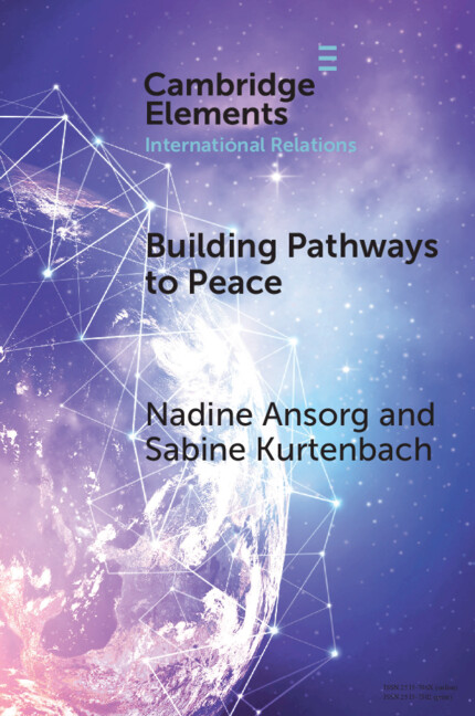 New Cambridge Element Building Pathways to Peace by Nadine Ansorg and Sabine Kurtenbach is now free to read for 2 weeks! cup.org/413oqNm #cambridgeelements #politics