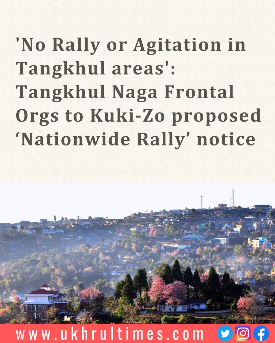 ukhrultimes's tweet photo. #Ukhrul: The notification of the #Tangkhul frontal organisations is in response to the proposed #Kuki-#Zo tribal's "Nationwide Rally" seeking support for their demand for #SeparateAdministration slated for Nov 29, which according to information available, includes at least 21 locations all over #India and includes as many as 12 States -- #Chennai, #Delhi, #Assam, #Kolkata, #Bangalore, #Mumbai, #Chandigarh, #Jharkhand, #Manipur, #Meghalaya, #Tripura and #Mizoram.  

Read more  | https://t.co/q4ERetj9S7