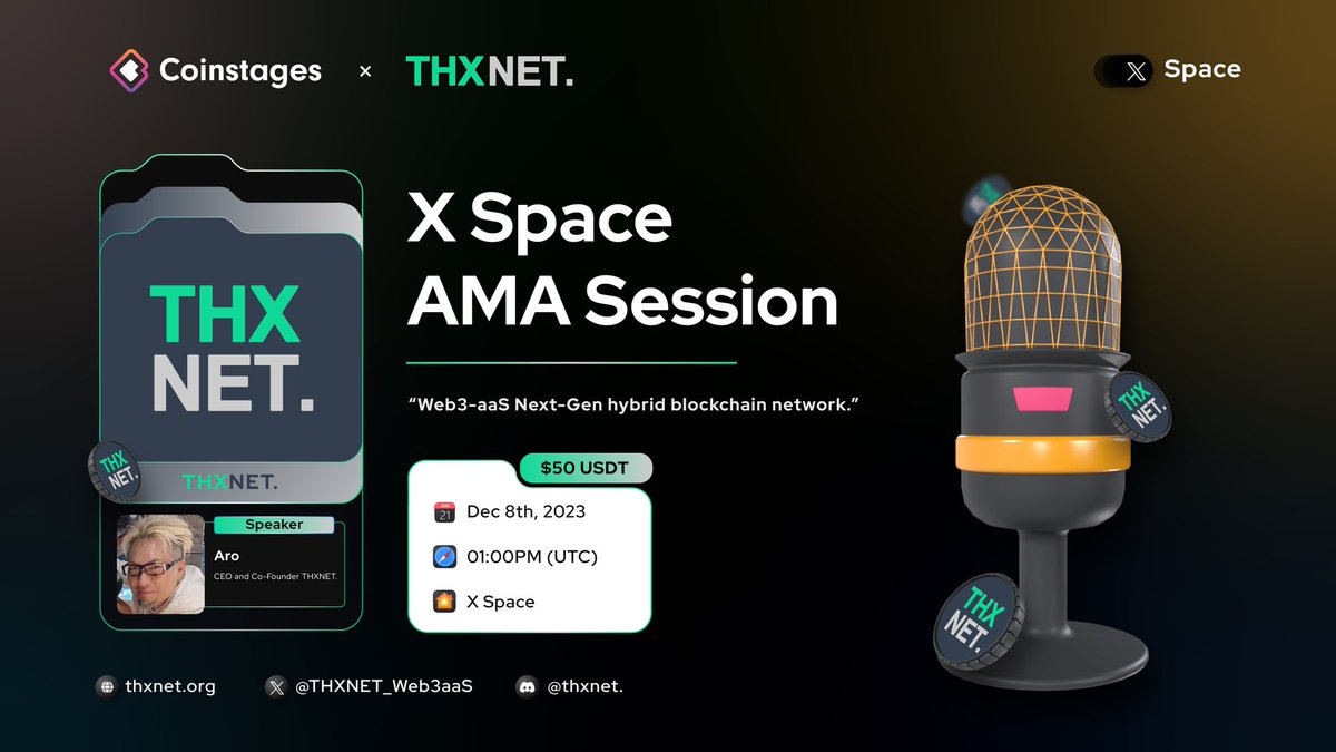 🎙️We will hold an X Space #AMA With <a href="/THXNET_Web3aaS/">THXNET.</a>

⏰ December 8th, 2023 at 01:00 PM UTC 

🐦Set reminder here: x.com/i/spaces/1ZkKz…

🎁$50 USDT To be Won 2 Best Questions and 3 Free asking

Rules:
✅Follow <a href="/Coinstages/">Coinstages</a> &amp; <a href="/THXNET_Web3aaS/">THXNET.</a>
✅ Join THXNET Discord: