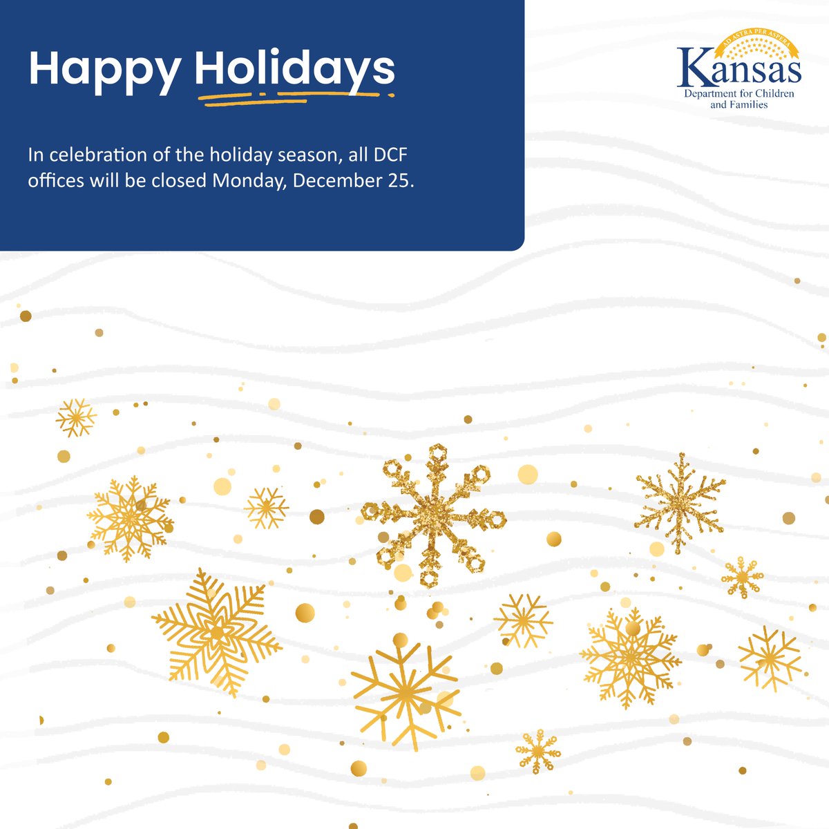 DCF wishes all Kansas families a wonderful holiday season! In celebration, all DCF offices will be closed Monday, December 25. Normal operating hours will resume Tuesday, December 26. #ksleg