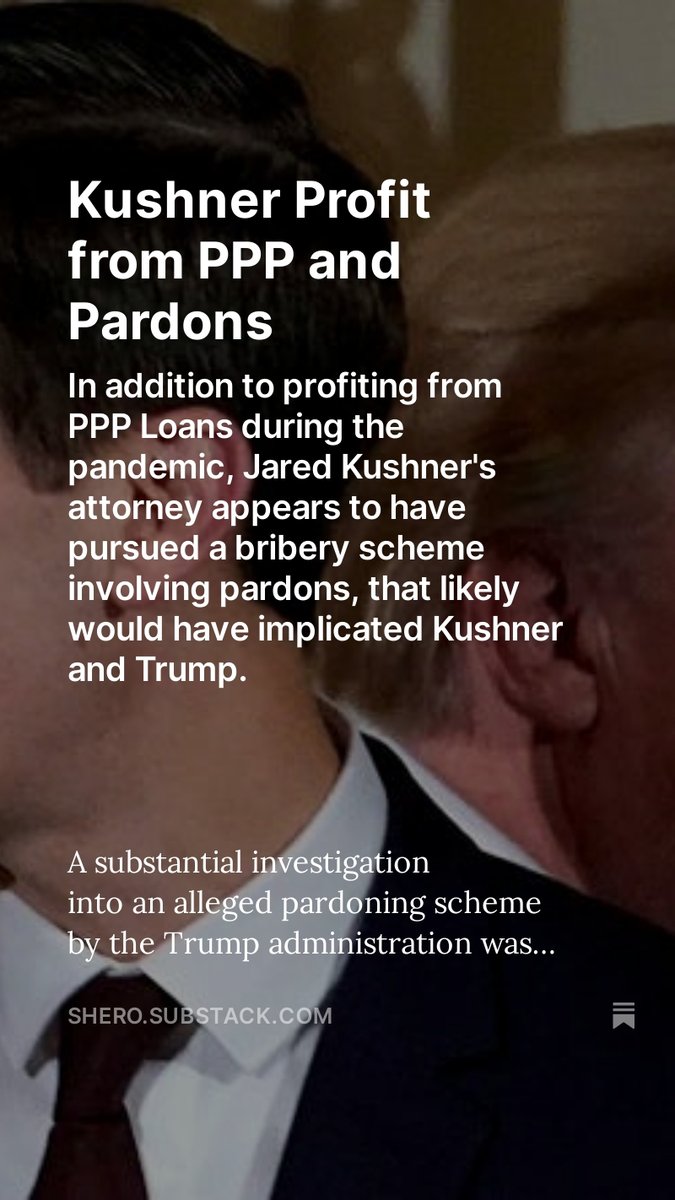 Jared Kushner helped to secure pardons before Donald Trump left office. This reporting is not new - I did an expose about it in Dec. 2020. open.substack.com/pub/shero/p/al…