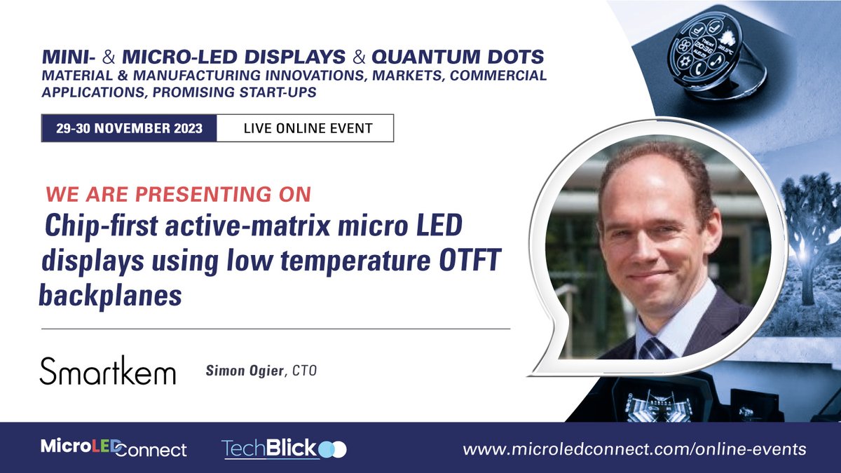 SmartKem, Inc. CTO Simon Ogier will be giving a presentation at the TechBlick Mini- and Micro-LED Displays Conference on Wednesday, 29th November at 10:50am ET / 3:50pm GMT. Follow the link to find out more and how you can register to view: ir.smartkem.com/news-events/pr…
