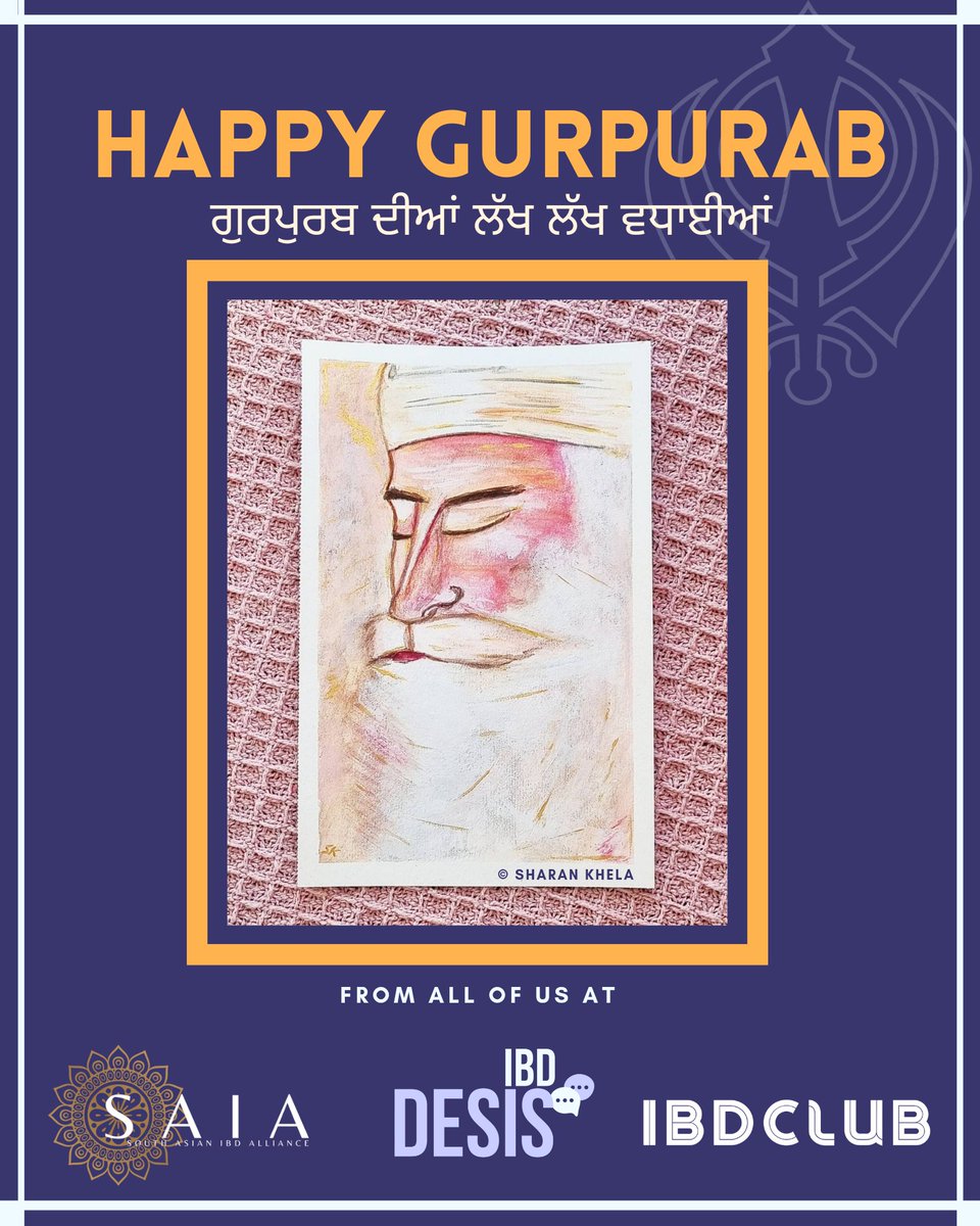 Wishing you all a Happy Gurpurab from Team SAIA/@ibdesis/@IbdClub! Gurpurab, a sacred festival, celebrates the birth of the first Sikh Guru, Guru Nanak Dev Ji. This year marks his 554th birth anniversary🙏🏽 Credits to @crohnsbabble for the lovely sketch of Guru Nanak Dev Ji!