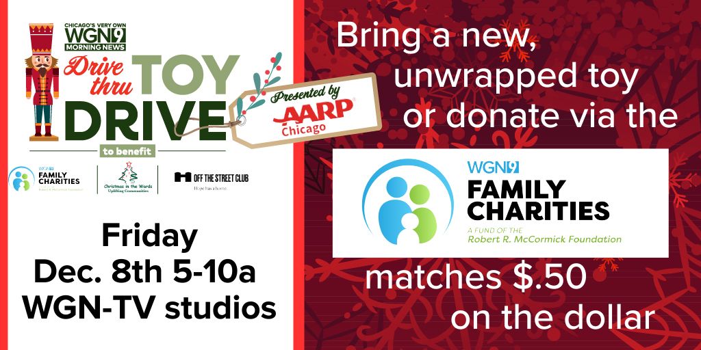 WGNTV's tweet photo. The 21st annual @WGNMorningNews drive-thru toy drive is back! Bring a new unwrapped toy to @WGNTV studios this Friday 5-10a or text TOY to 97999. WGN-TV Family Charities via McCormick Foundation matches $.50 on the $. Proceeds go to @OTSC &amp; Christmas in the Wards. #WGNToyDrive https://t.co/qmShIFMPEo