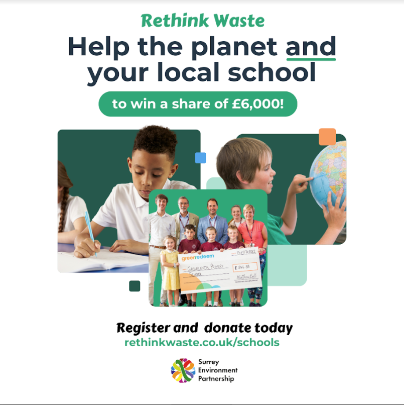 Rethink Waste 

#RethinkWaste #ZeroWaste #Recycling #Environment
Help your local school win funding by joining Surrey’s Rethink Waste scheme and help the
planet while you’re at it!