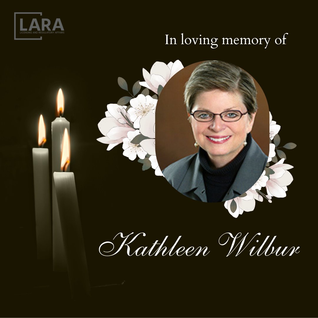 The LARA family is mourning the loss of former Director Kathleen Wilbur. She was a tremendous public servant with a passion for making our state better. We will miss her greatly and are thinking of her family and loved ones during this time.