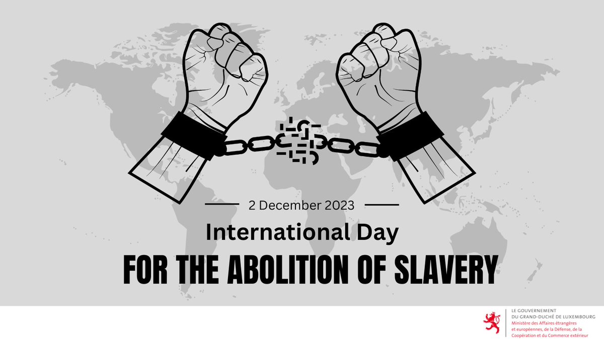 On Intl Day for the #AbolitionofSlavery, #Luxembourg🇱🇺 reiterates its commitment to combat modern slavery. Our efforts reflect our commitment to human rights and our determination to create a world free from exploitation. #EndSlavery #HumanRights #AbolitionDay