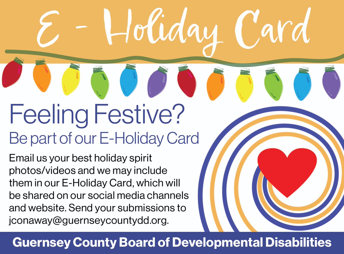 Feeling Festive? The GCBDD wants to feature those we serve and their families in our E-Holiday Card. Email us your best holiday spirit photos/videos and we may include them in our E-Holiday Card. Send your submissions to jconaway@guernseycountydd.org.