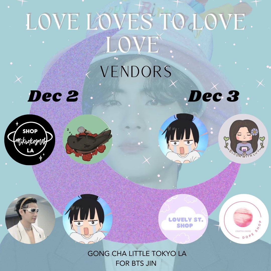 hourjinnie's tweet photo. [𝐿𝒪𝒱𝐸 𝐿𝒪𝒱𝐸𝒮 𝒯𝒪 𝐿𝒪𝒱𝐸 𝐿𝒪𝒱𝐸] 🩵🩵

VENDOR LINE UP

after you purchase your drinks, take some photos and shop a little! These are the vendors for each day who will be selling BTS goods 💙

Find them on Instagram! 

DEC 2nd
• /shop.mikrokosmos.La 
• peachystayco
• dreamingmystar
• paos_kpop_shop 

DEC 3rd 
• peachystayco
•/bloomwithluv.shop 
•/lovelyst.shop
•dopeshop_ot7

📍 Gong Cha Little Tokyo Los Angeles
🗓️ 12/2-12/3
⏰: 12-6 PM