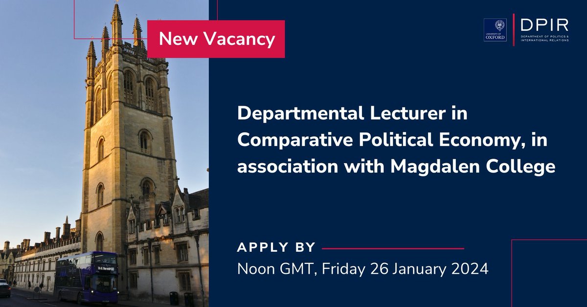 👉APPLY NOW!: @Politics_Oxford & @magdalenoxford seek a Departmental Lecturer in Comparative Political Economy to contribute to the subject through teaching and examining students at undergraduate and graduate levels. 🗓️CLOSES: Noon GMT, Fri 26 Jan 2024: buff.ly/3Rfw43R