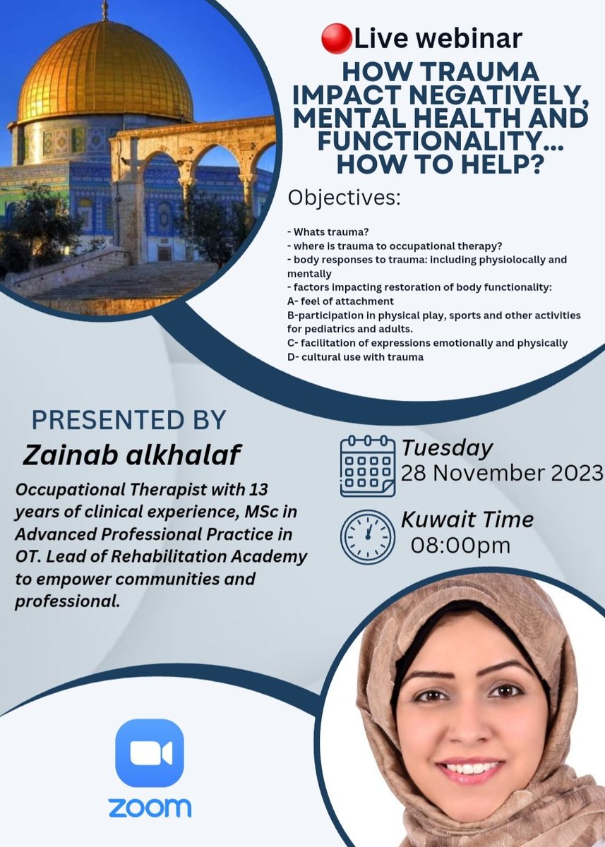 this Tuesday OTs !!                                               

You are invited to a Zoom webinar.
When: Nov 28, 2023 08:00 PM Kuwait
Topic:  How trauma impact negatively, mental health and functionality... How to help?
Register in advance for this webinar: