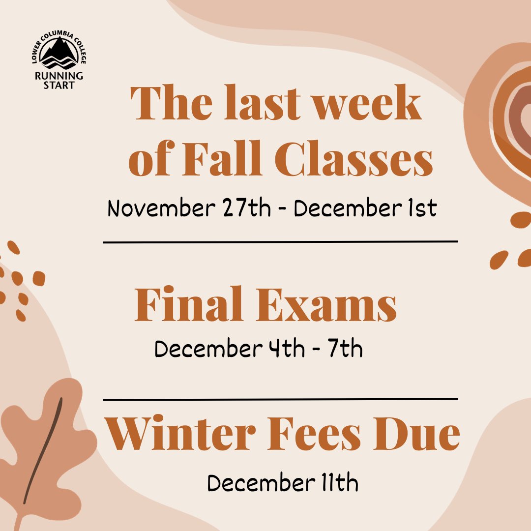 LCCRunningStart's tweet photo. It is the last week of Fall classes! Final exams are next week, December 4th-7th. Don't forget to pay your Winter fees in ctcLink by December 11th. #lowercolumbiacollege #lccrunningstart https://t.co/p8NftBhU9X