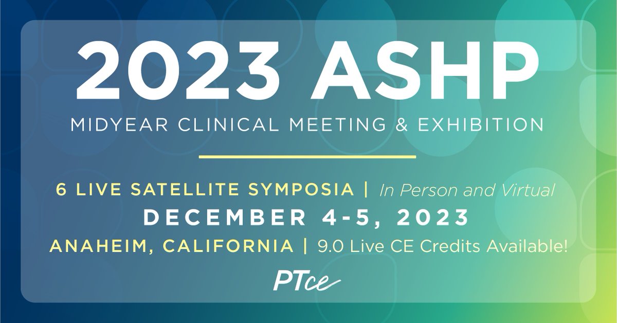 In one week, PTCE will host 6 live satellite symposia at the 2023 ASHP Midyear Clinical Meeting and Exhibition! Explore our symposia today: bit.ly/3tGjgKB #ASHP2023 #PTCE #FreeCE #CEcredit #pharmacyeducation