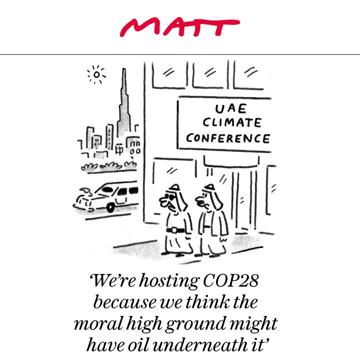 'We're hosting COP28 because we think the moral high ground might have oil underneath it' My latest cartoon for tomorrow's @Telegraph Buy a print of my cartoons at telegraph.co.uk/mattprints Original artwork from chrisbeetles.com