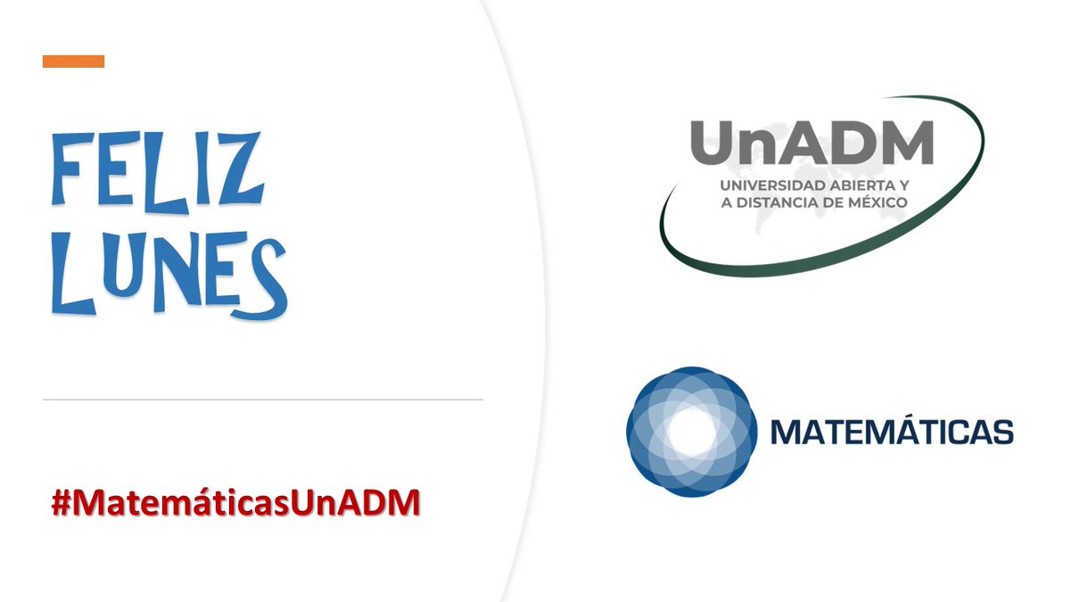 #FelizLunes estudiantes y docentes de #MatemáticasUnADM y a toda la #ComunidadUnADM