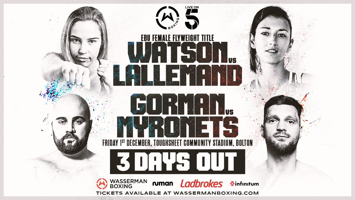 Wasserman Boxing (@wassermanboxing) on Twitter photo π ππππ πππ π₯
There's only 3 days to go before <a href="/ChloeWatson111/">Chloe Watson</a> and <a href="/GormanBoxing/">Nathan Gorman</a> headline in Bolton, live on <a href="/Channel5Sport/">Channel 5 Sport</a> π₯
Tickets π tinyurl.com/WatsonLallemand
#GormanMyronets | #WatsonLallemand | <a href="/SauerlandBros/">Kalle & Nisse Sauerland</a> | <a href="/Ladbrokes/">Ladbrokes</a> | <a href="/getnuman/">Numan</a> π ππππ πππ π₯
There's only 3 days to go before <a href="/ChloeWatson111/">Chloe Watson</a> and <a href="/GormanBoxing/">Nathan Gorman</a> headline in Bolton, live on <a href="/Channel5Sport/">Channel 5 Sport</a> π₯
Tickets π tinyurl.com/WatsonLallemand
#GormanMyronets | #WatsonLallemand | <a href="/SauerlandBros/">Kalle & Nisse Sauerland</a> | <a href="/Ladbrokes/">Ladbrokes</a> | <a href="/getnuman/">Numan</a>