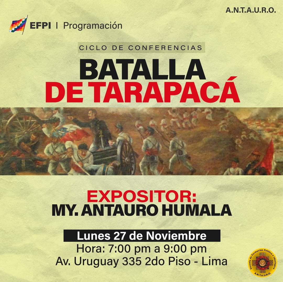 Hoy los invito a participar del ciclo de Conferencias Etnonacionalistas, por conmemorar 144 años de la "BATALLA DE TARAPACÁ", en la Av. Uruguay 335 2do - piso, desde las 6:30 PM. #Etnonacionalismo #Etnocacerismo #AndresAvelinoCaceres #TaytaCaceres #Antauro