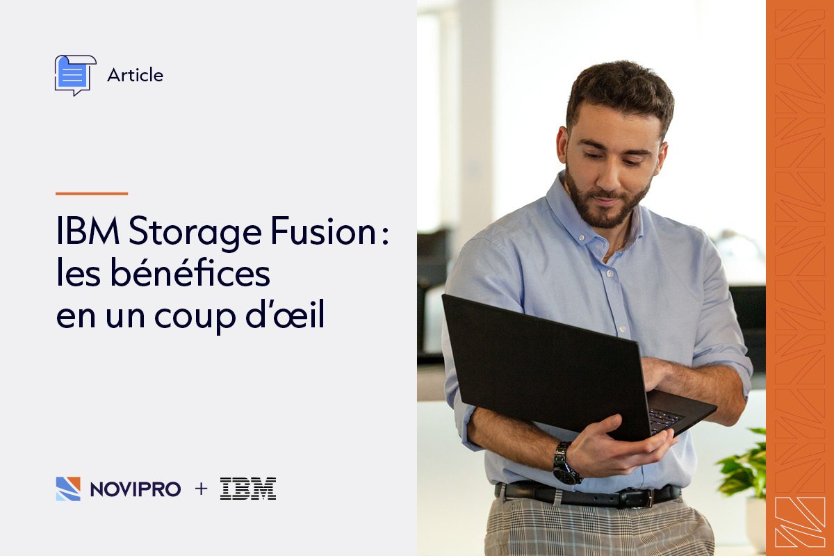 NOVIPRO vous présente : IBM Storage Fusion, la toute dernière nouveauté d'IBM ✨

Pour en apprendre davantage et savoir comment NOVIPRO peut vous aider, lisez notre article de blogue dès maintenant 👉bit.ly/3N496dn