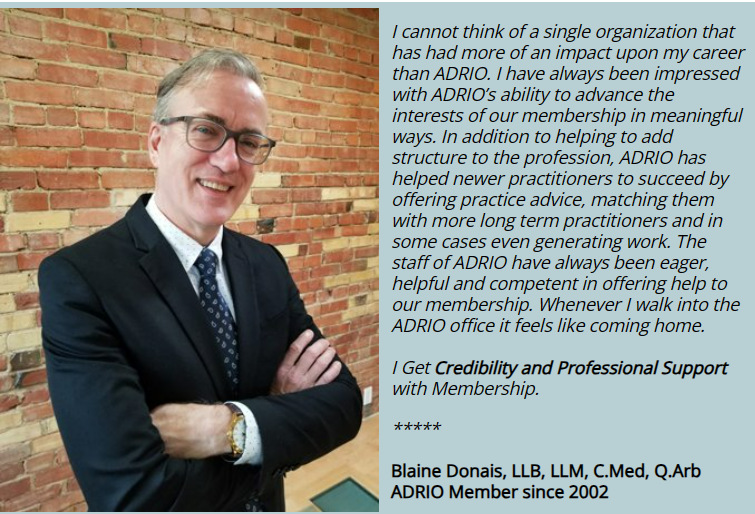 Get more credibility and professional support with an ADRIO membership! adr-ontario.ca/join