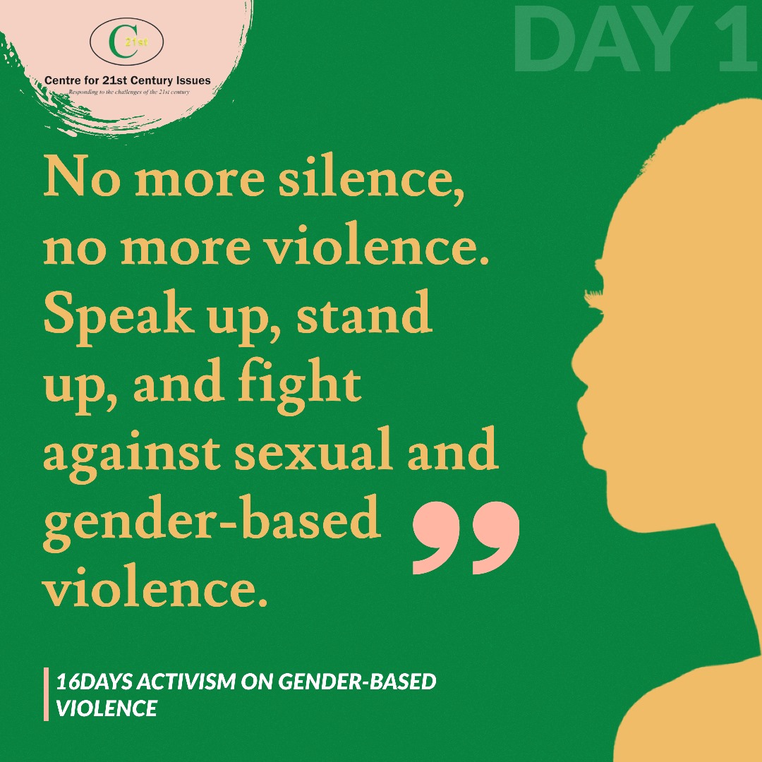 Press Release: CENTRE FOR 21ST CENTURY ISSUES RAISES THE ALARM ON SEXUAL AND GENDER-BASED VIOLENCE IN LAGOS STATE
#16DaysOfActivism
#16Days16Ways
#EndVAW
#1000Women1Voice
#EndGBV
#HearMeToo
#FeministInternet
#GBV
#GenderEquality
#EndViolence
#GenderBasedViolence
#OrangeTheWorld