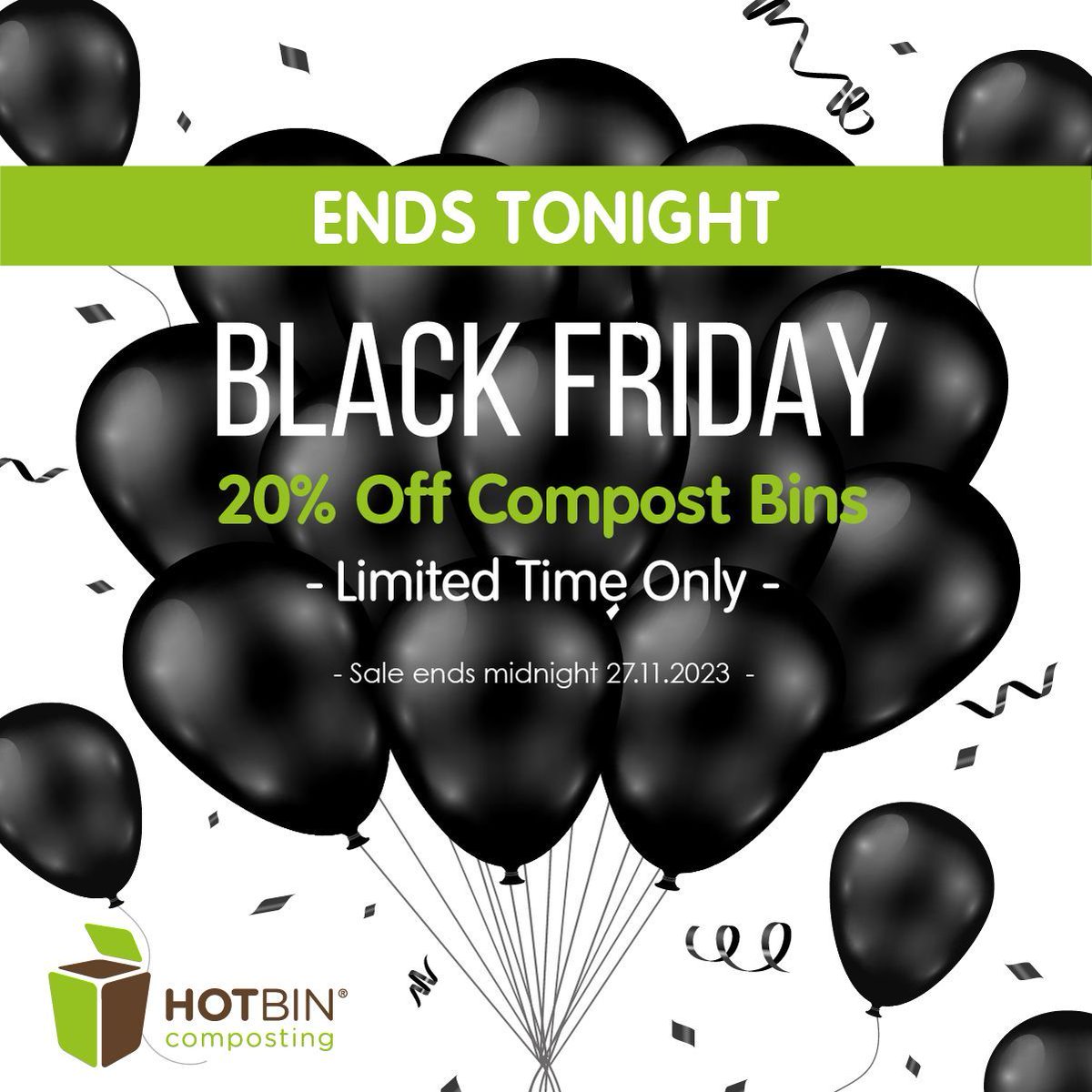 Our hottest ever Black Friday sale ends tonight. Save 20% off a HOTBIN and kick-start your composting in the new year. Buy online: hotbincomposting.com