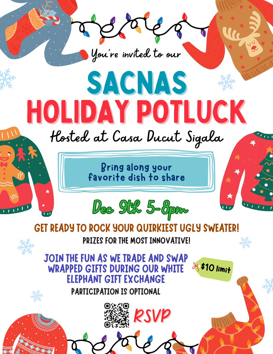 You are warmly invited to our SACNAS Holiday Potluck and Ugly Sweater/White Elephant Gift Exchange Party! Come celebrate the holiday season together with great food, fun & cheer! Please RSVP with your potluck share item and for the event address. 🎄🎉🧑‍🎄