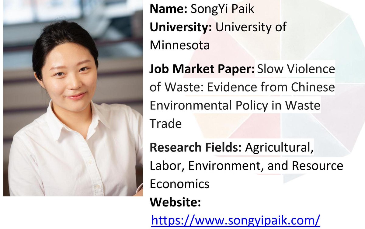 Meet Songyi Paik! Her #JMP is titled: "Slow Violence of Waste: Evidence from Chinese Environmental Policy in Waste Trade". Her research areas include Agricultural &amp; resource economics, labor, environmental econ, and trade. Learn more about her work: songyipaik.com