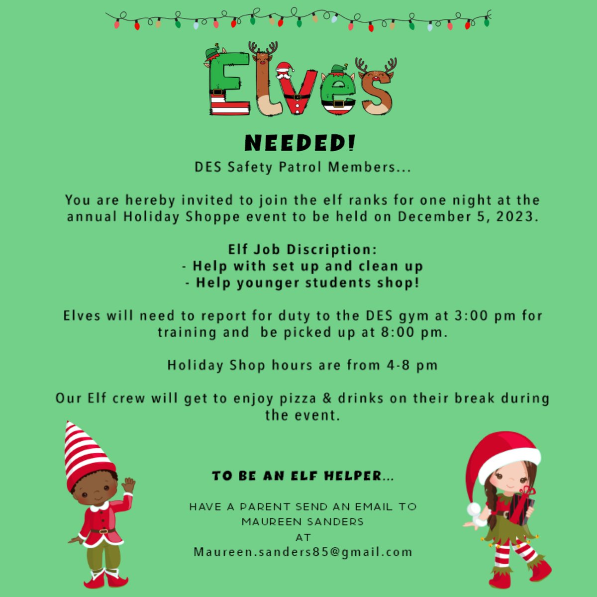 DES PTO (@pto_des) on Twitter photo Attention parents of Safety Patrol students!
We need some "Elves" to help our youngest shoppers during your Holiday Shoppe event next Tuesday, December 5!
Please email Maureen Sanders at maureen.sanders85@gmail.com if your child can help! Attention parents of Safety Patrol students!
We need some "Elves" to help our youngest shoppers during your Holiday Shoppe event next Tuesday, December 5!
Please email Maureen Sanders at maureen.sanders85@gmail.com if your child can help!