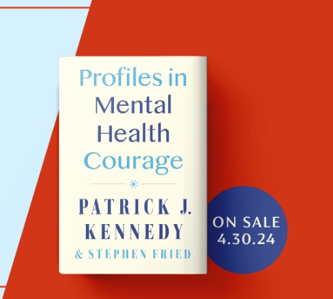 Put #mentalhealth on the bestseller list! Profiles in Mental Health Courage by Patrick Kennedy & Stephen Fried out 4/30/24 offers stories from real Americans who have struggled with mental health – many sharing their story for the first time. Preorder: bit.ly/3sMbQoK