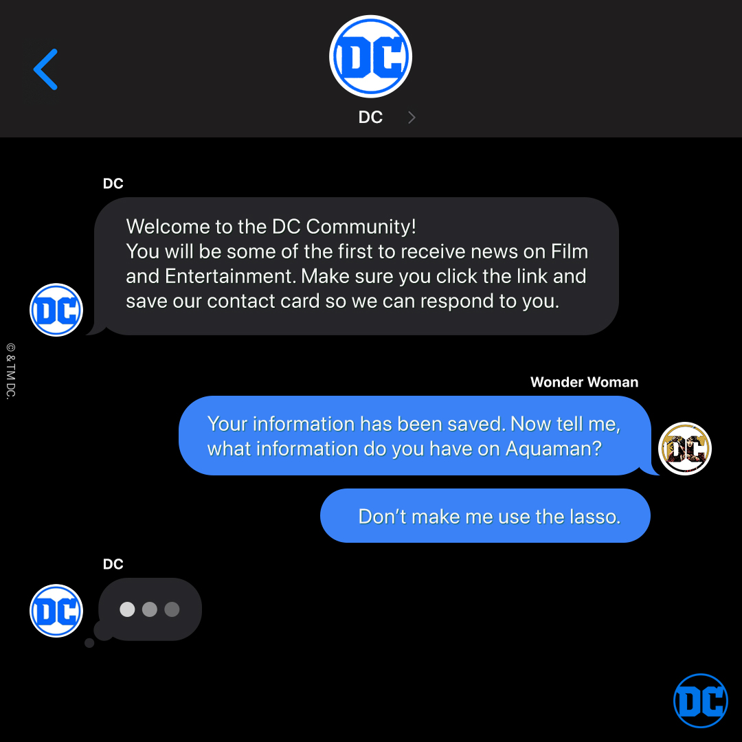 She always knows how to get info straight from the source. Text WONDERWOMAN to (239) 932-7332 to join our DC Community.