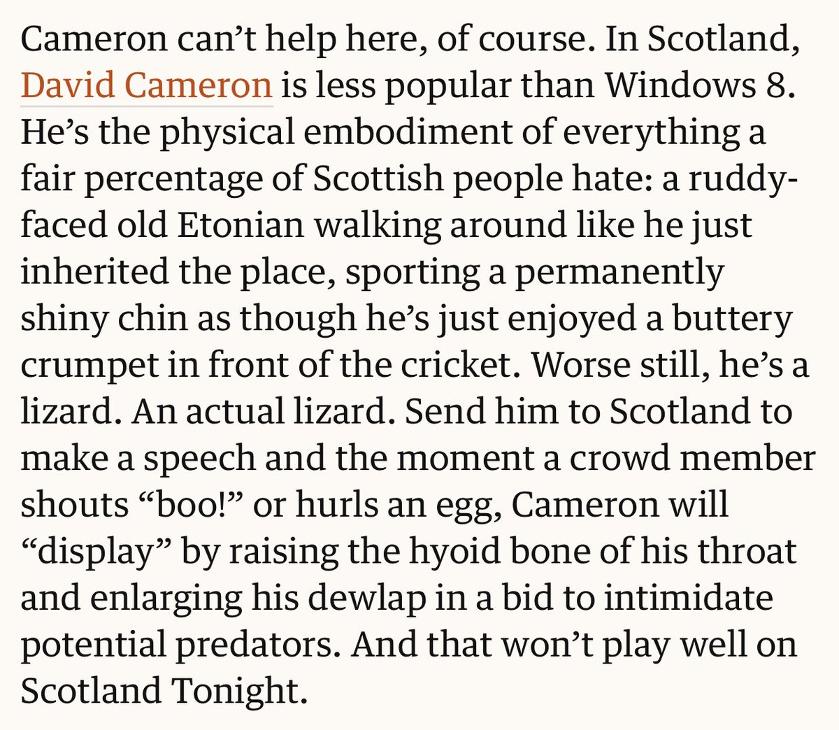 This description of David Cameron by Charlie Brooker in The Guardian in 2014 deserves to be recycled. 

Fantastic, vintage Brooker. 

#DavidCameron #charliebrooker