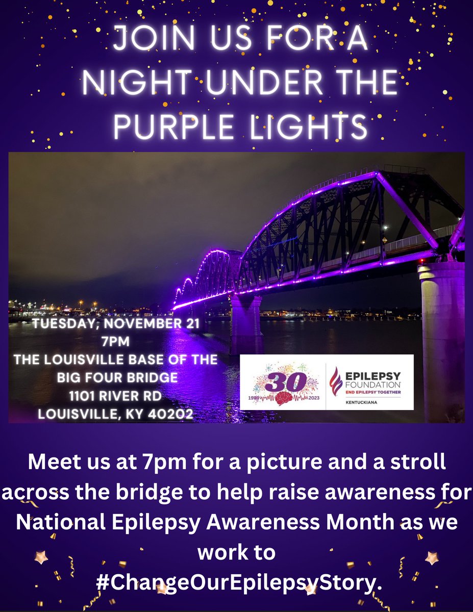 efkentuckiana's tweet image. Please join us November 21 at 7pm for a Night Under the Purple Lights. The Big Four Bridge in Louisville will be decked out in all purple lights to celebrate National Epilepsy Awareness Month!