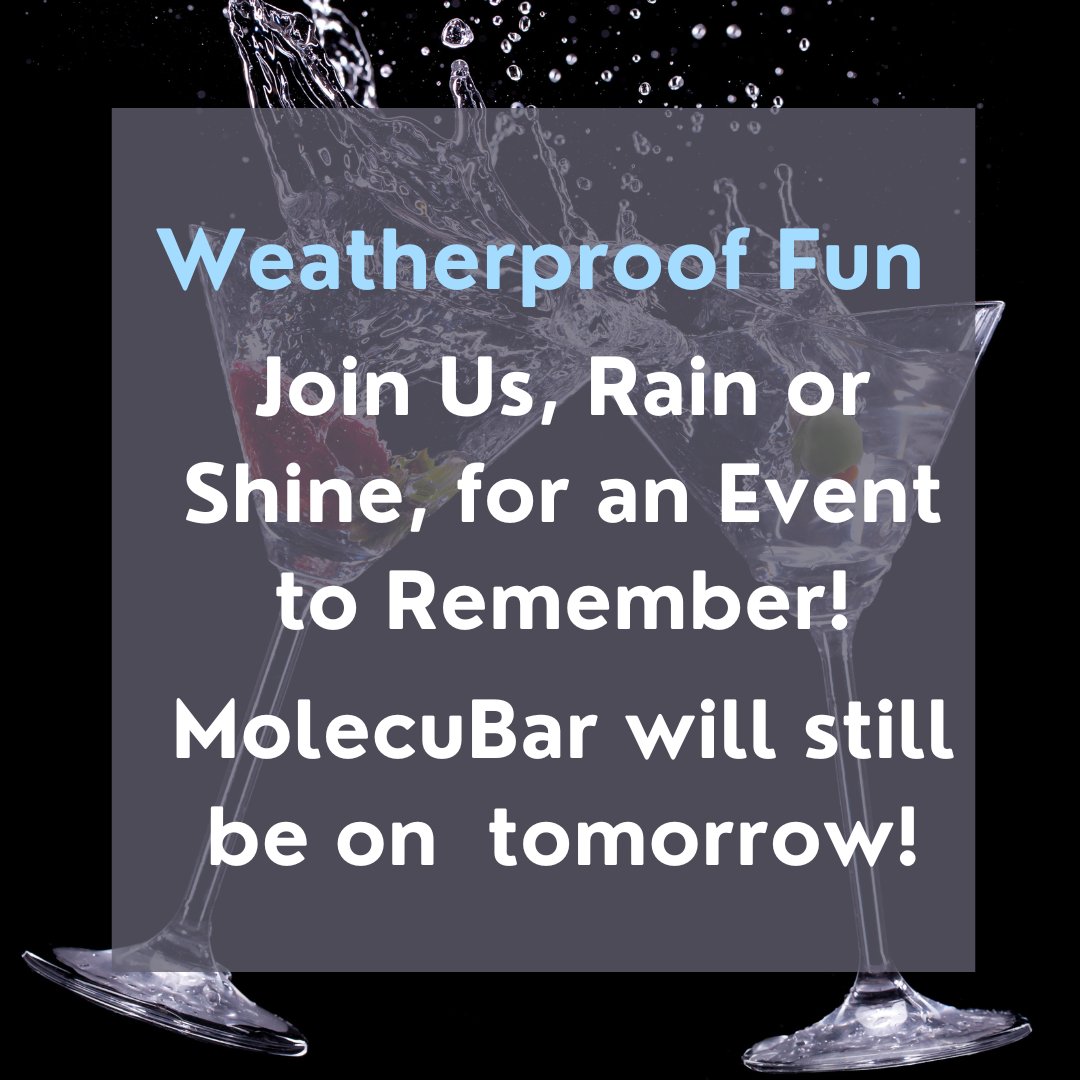 Beyond the Forecast🌦️A Spectacular Event, Rain or Shine! MolecuBar will still be on for tomorrow! See you there 🍹