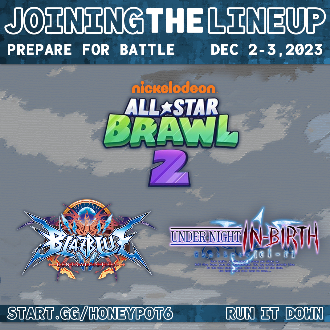 ❄️HONEYPOT ANNOUNCEMENT❄️
We're adding 3 more titles!!! Will you be playing NASB2, BBCF or UNICLR?!?! 

📍Davenport, IA
📅Dec 2nd-3rd
⬇️ Sign up now!!!