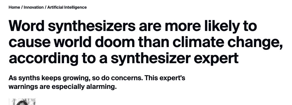New pastime: replace "AI" with "word synthesizer" in doom articles