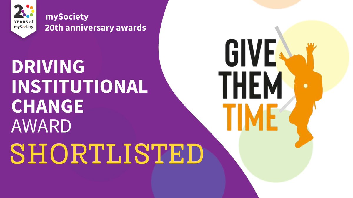 The first nominee is Give Them Time, @givetimescot. This campaign successfully changed the law in Scotland, so that every preschool child, and their families, can benefit from an extra year of funded nursery care before going to primary school, if they need it. #mySocietyAwards