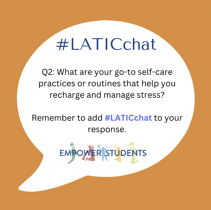 Q2 for #LATICchat today as we discuss #TeacherWellness #StressManagement #SelfCare