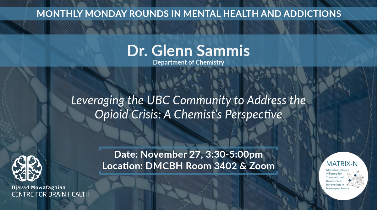 Join us next Monday for the Monthly Mental Health & Addictions Rounds @DMCBrainHealth or over Zoom. We will be hearing from Dr. Glenn Sammis from @UBCChem on the addressing the opioid crisis from the perspective of a chemist. Learn more: centreforbrainhealth.ca/events/leverag…