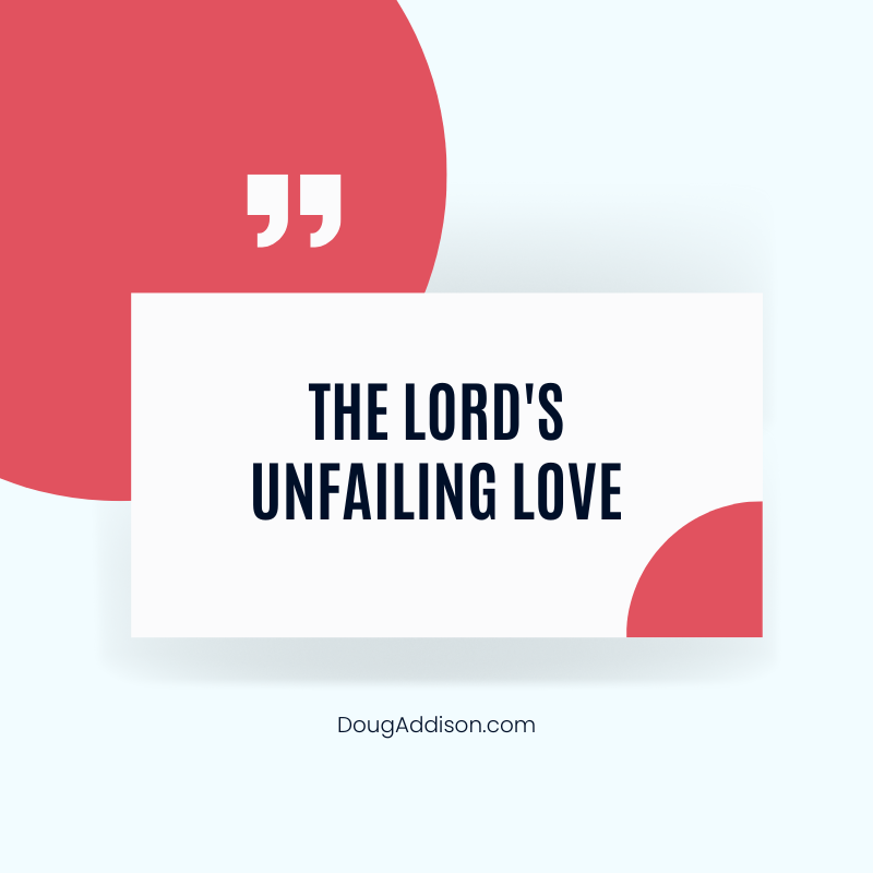 dougtaddison's tweet photo. The Lord loves you! He loves us all, and He will never forsake us. Here's a prayer of God's unfailing love. https://t.co/55Q8lnM6tj