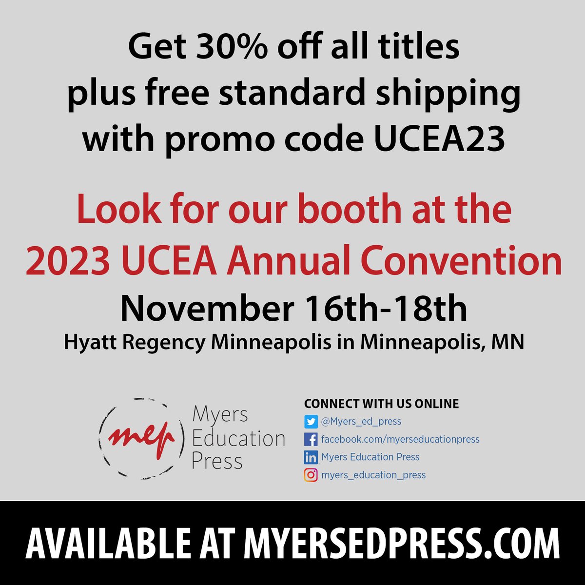 We're also exhibiting at the 2023 UCEA Annual Convention from Nov. 16-18 at the Hyatt Regency Minneapolis in Minneapolis, MN. Stop by to say hello! Virtual booth option: myersedpress.presswarehouse.com/landing/UCEA20… #UCEA23 #education